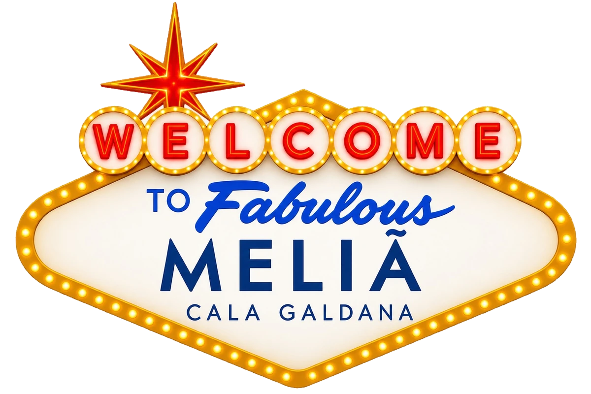 Welcome to Fabulous Meliã Cala Galdana, al estilo del famoso cartel de Las Vegas